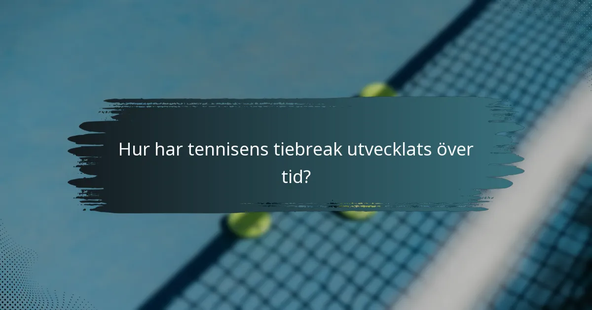Hur har tennisens tiebreak utvecklats över tid?